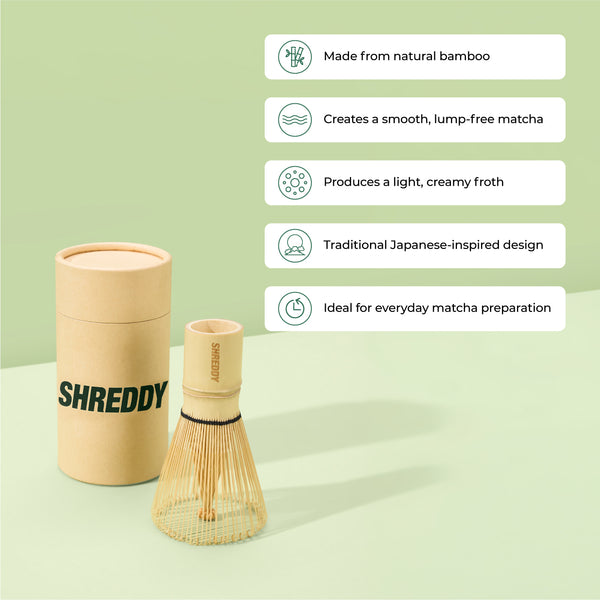 SHREDDY MATCHA WHISK