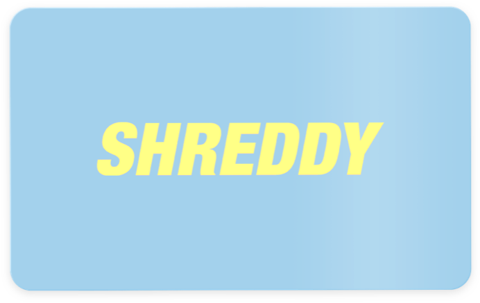 SHREDDY App Gift Card